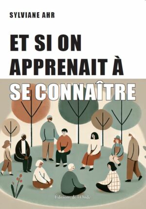 Et si on apprenait à se connaître - Sylviane Ahr