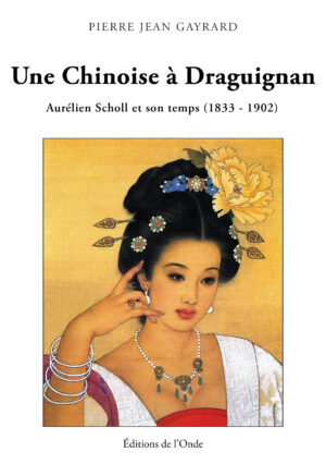 Une Chinoise à Draguignan  - Pierre-Jean Gayrard