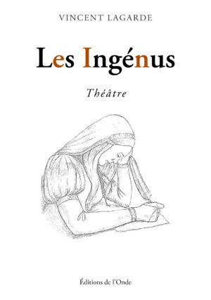 Les ingénus - Vincent Lagarde