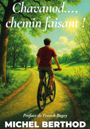 Chavanod chemin faisant - Michel Berthod