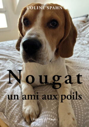 Nougat un ami aux poils  - Coline Spahn