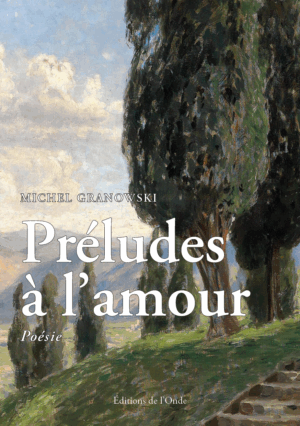 Préludes à l'amour  - Michel Granowski