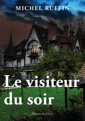 Le Visiteur du soir  - Michel Ruffin