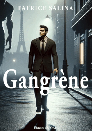 Gangrène - Patrice Salina (Audio Livre)