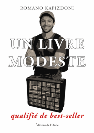 Un livre modeste qualifié de best-seller  - Romano Kapizdoni