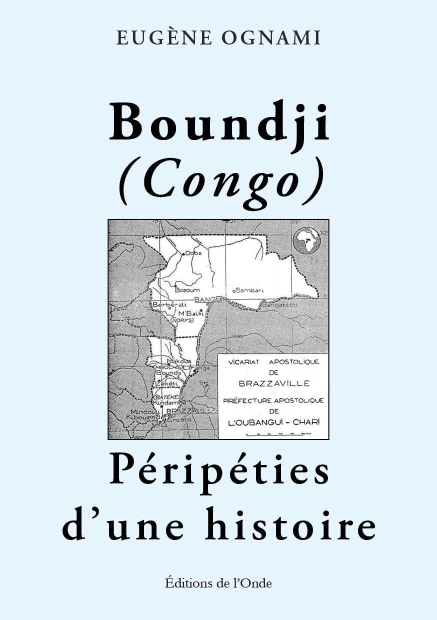 Boundji (Congo) péripéties d'une histoire - Eugène Ognami