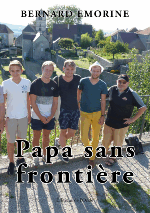 Papa sans frontière - Bernard Emorine