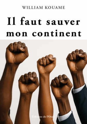 Il faut sauver mon continent - William Kouame