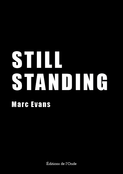 Still standing - Marc Evans