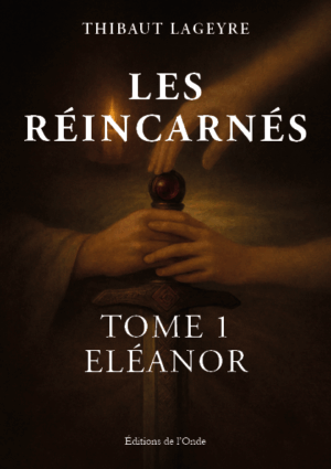 Les Réincarnés - T.1 - Thibaut Lageyre