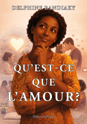 Qu'est-ce que l'amour? - Delphine Bandiaky