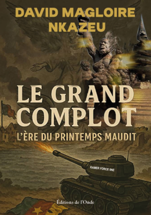 Le grand complot - David Magloire Nkazeu