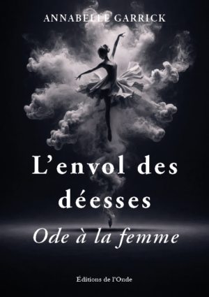 L'envol des déesses - ode à la femme - Annabelle Garrick