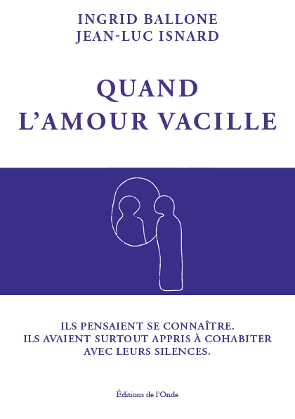 Quand l'amour vacille - Ingrid Ballone - Jean-Luc Isnard