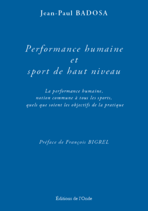 Performance humaine et sport de haut niveau - Jean-Paul Badosa
