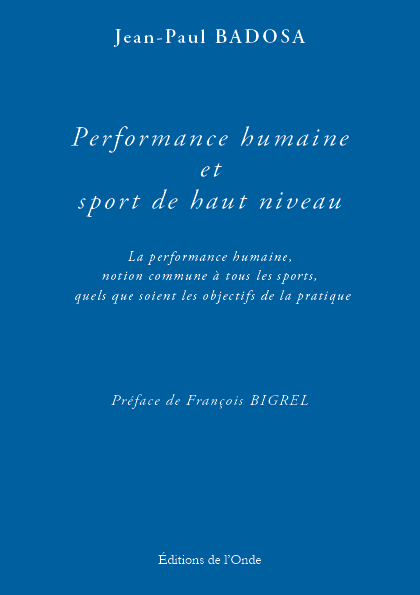 Performance humaine et sport de haut niveau - Jean-Paul Badosa