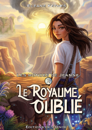 Le Royaume oublié - Eléane Keynes