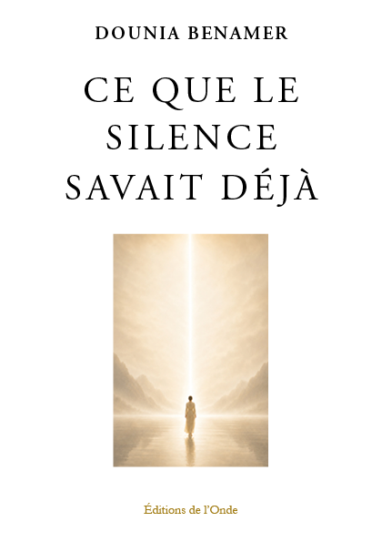 Ce que le silence savait déjà - Dounia Benamer