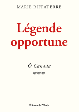 Légende opportune - Marie Riffaterre