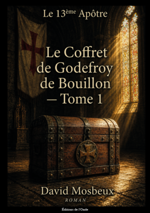 Le 13ème apôtre - Le Coffret de Godefroy de Bouillon - David Mosbeux